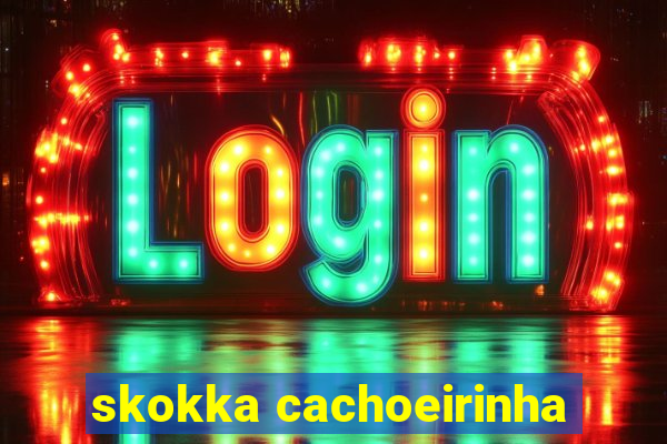 skokka cachoeirinha